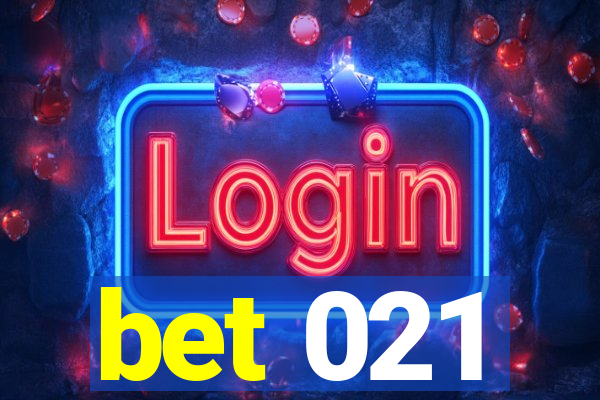 bet 021